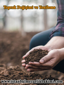 Mezarlık Toprak Yenilemesi