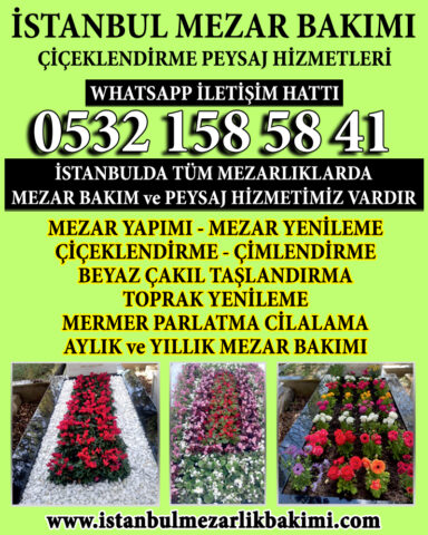 Mezar Bakımı Mezarlık Bakımı İstanbul